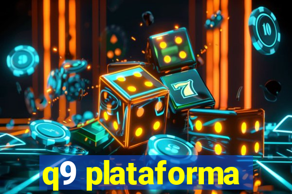 q9 plataforma