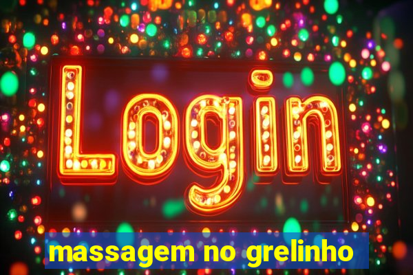 massagem no grelinho