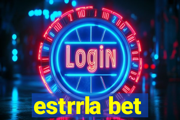 estrrla bet