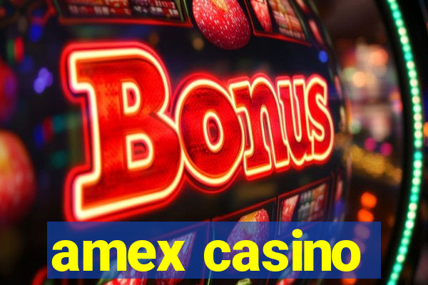 amex casino