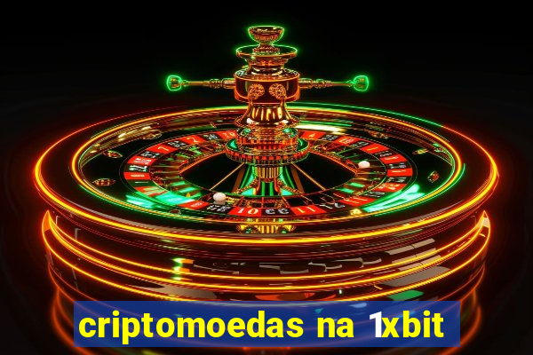 criptomoedas na 1xbit