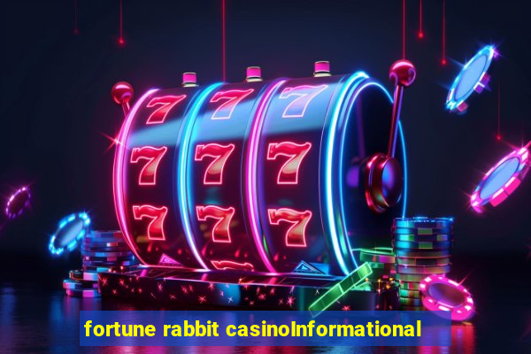 fortune rabbit casinoInformational