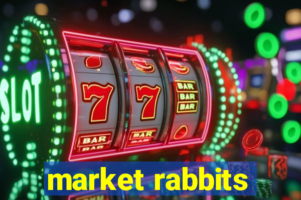 market rabbits