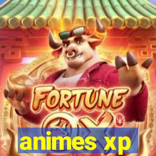 animes xp