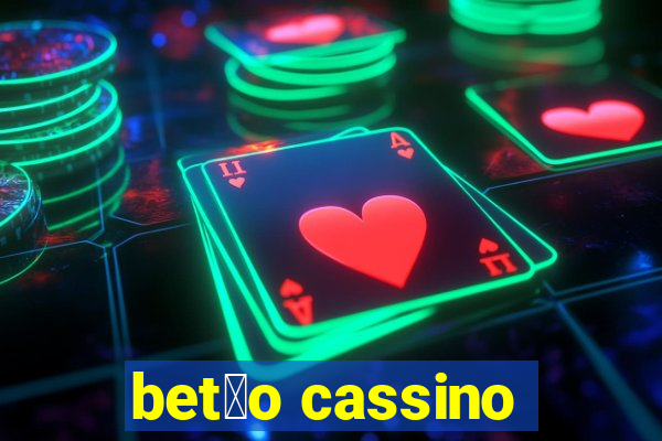 bet茫o cassino