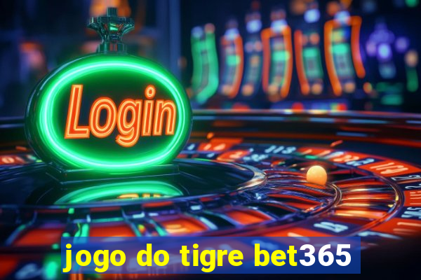 jogo do tigre bet365