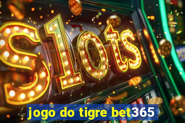 jogo do tigre bet365