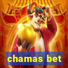 chamas bet