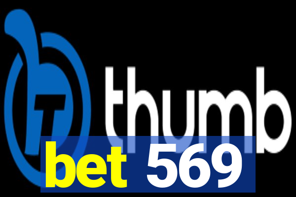 bet 569