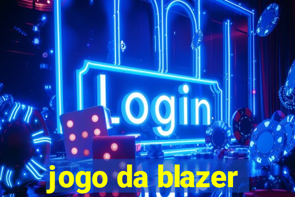 jogo da blazer