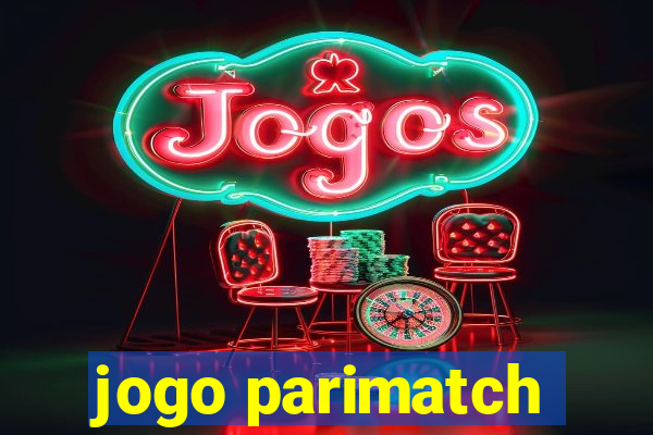 jogo parimatch