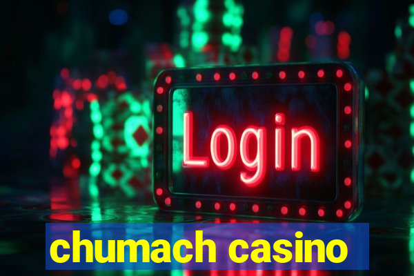 chumach casino