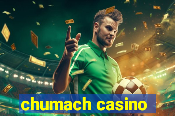 chumach casino