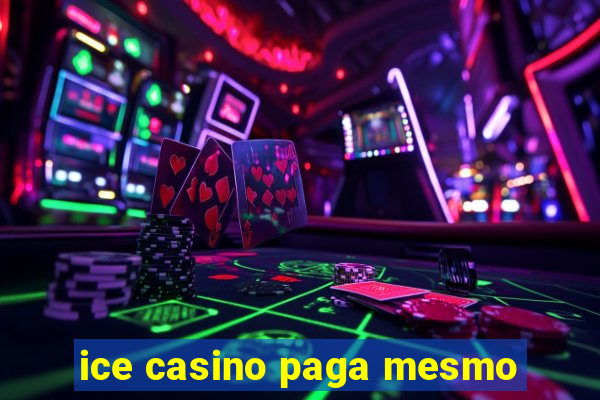 ice casino paga mesmo