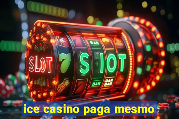 ice casino paga mesmo