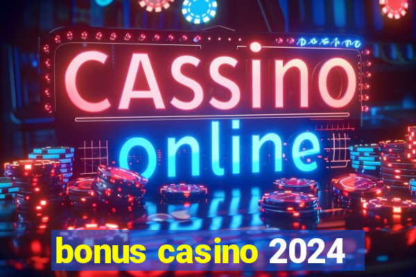 bonus casino 2024