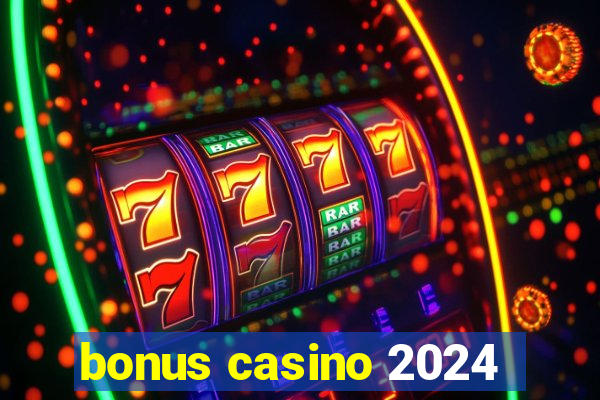 bonus casino 2024