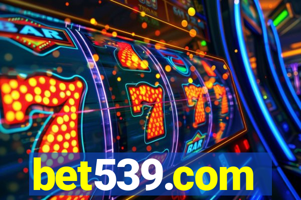 bet539.com