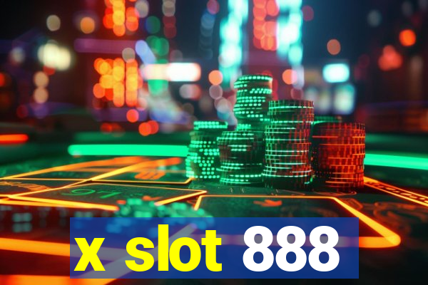 x slot 888