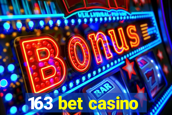 163 bet casino