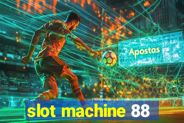 slot machine 88