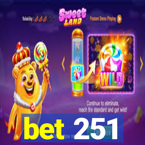 bet 251