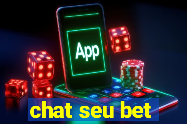 chat seu bet