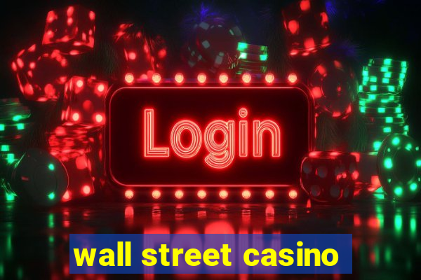 wall street casino