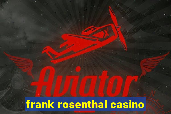 frank rosenthal casino