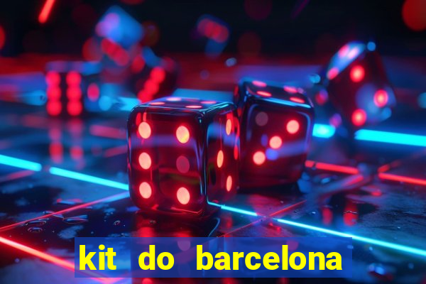 kit do barcelona dls 19