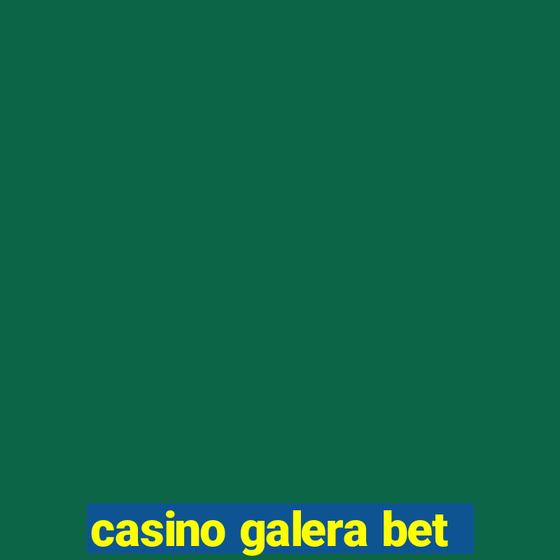 casino galera bet