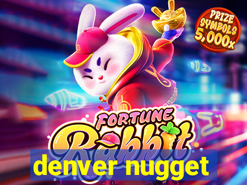 denver nugget