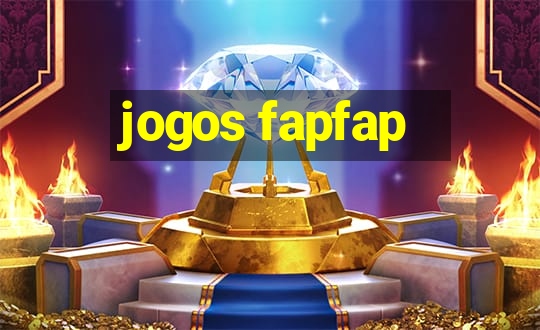 jogos fapfap