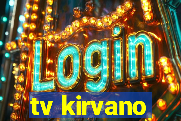 tv kirvano