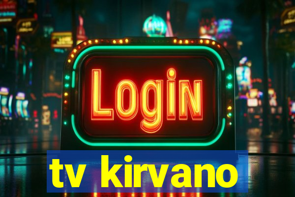 tv kirvano