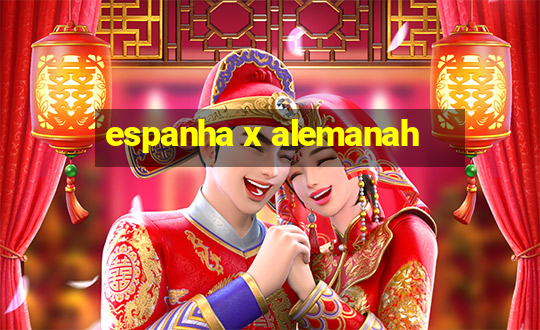 espanha x alemanah