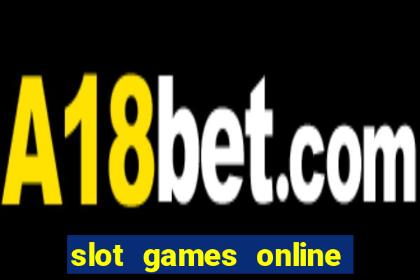 slot games online real money