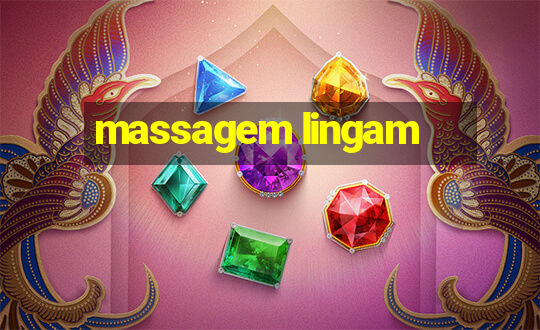 massagem lingam