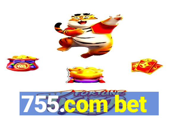 755.com bet