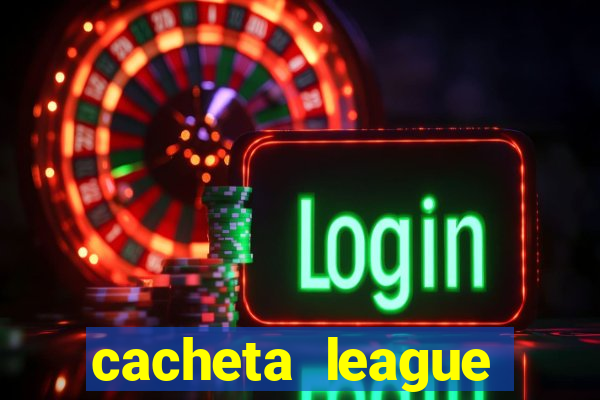 cacheta league brasil atualizado