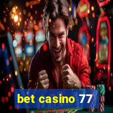 bet casino 77