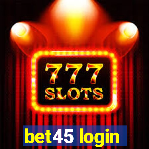 bet45 login