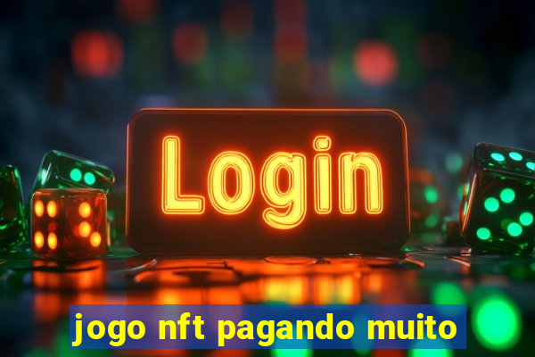 jogo nft pagando muito