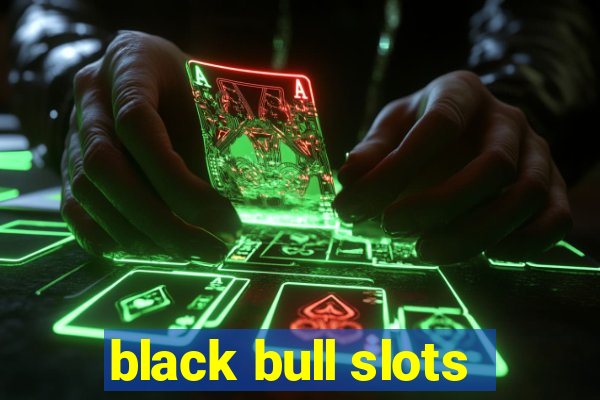 black bull slots