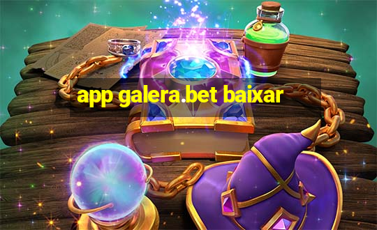 app galera.bet baixar