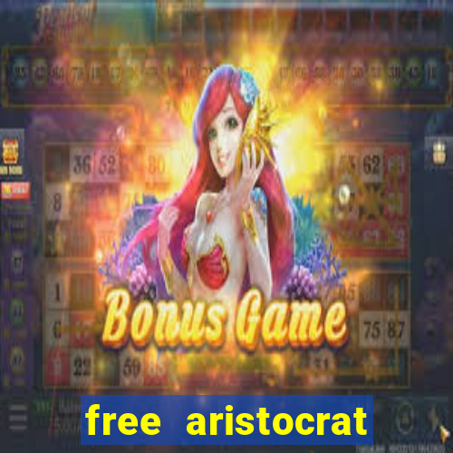 free aristocrat slot games