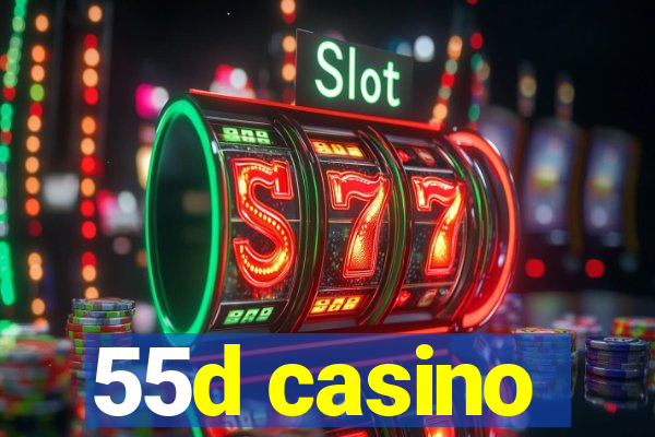 55d casino