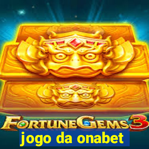 jogo da onabet