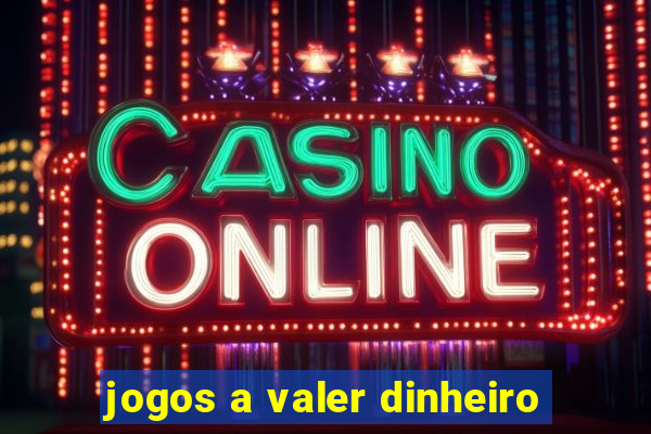 jogos a valer dinheiro