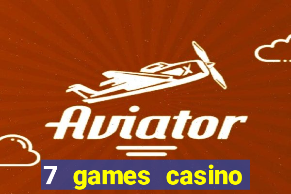 7 games casino paga mesmo